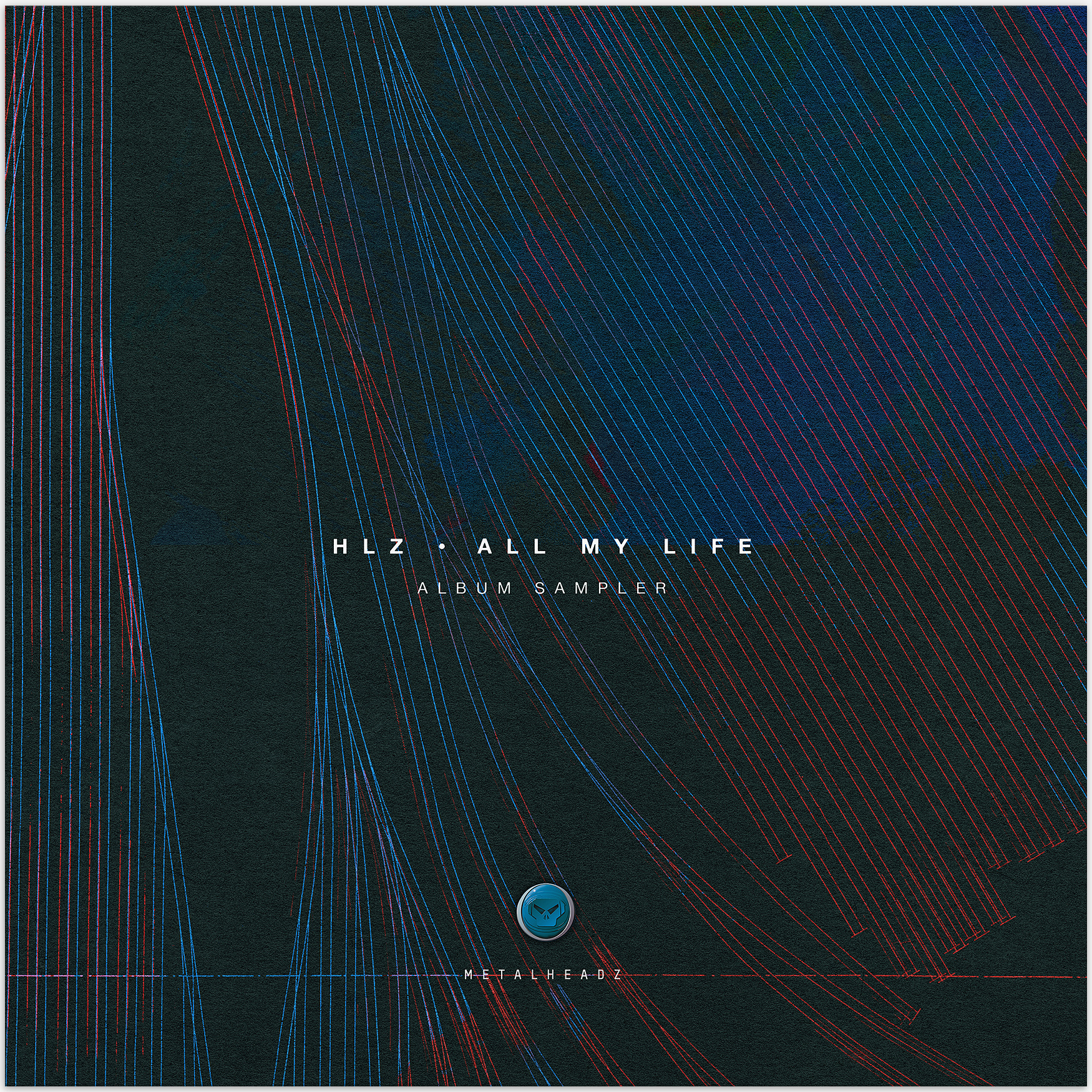 HLZ — All My Life (Metalheadz)